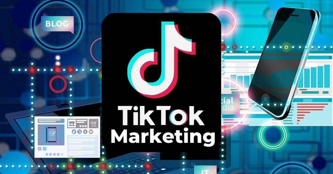 Cách tạo ra một chiến lược marketing trên TikTok