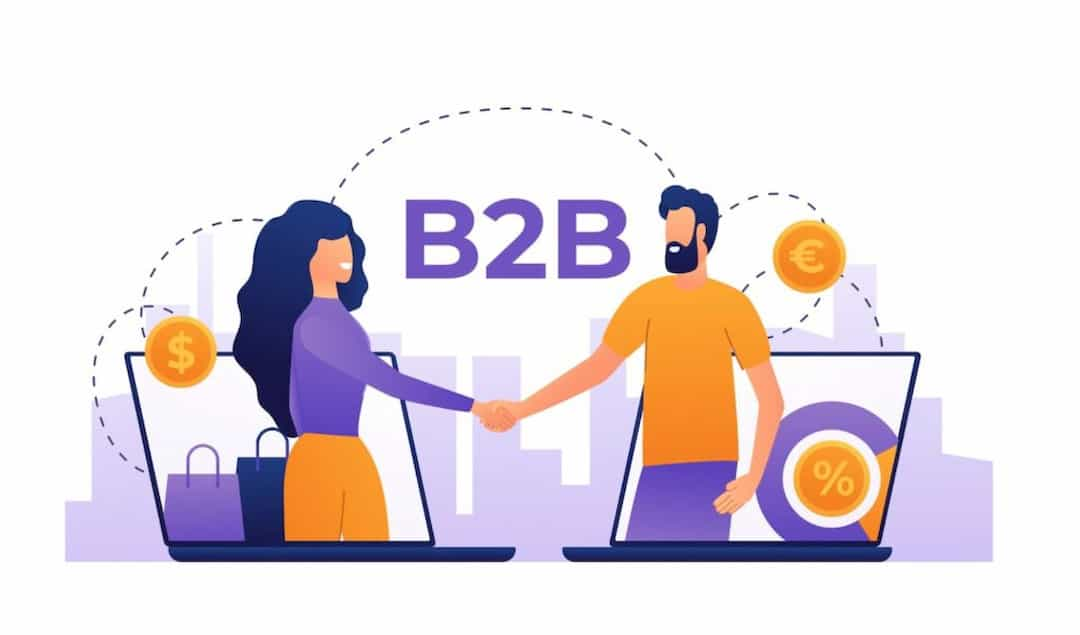 B2B Marketing là gì? 6 Hình thức B2B Marketing phổ biến