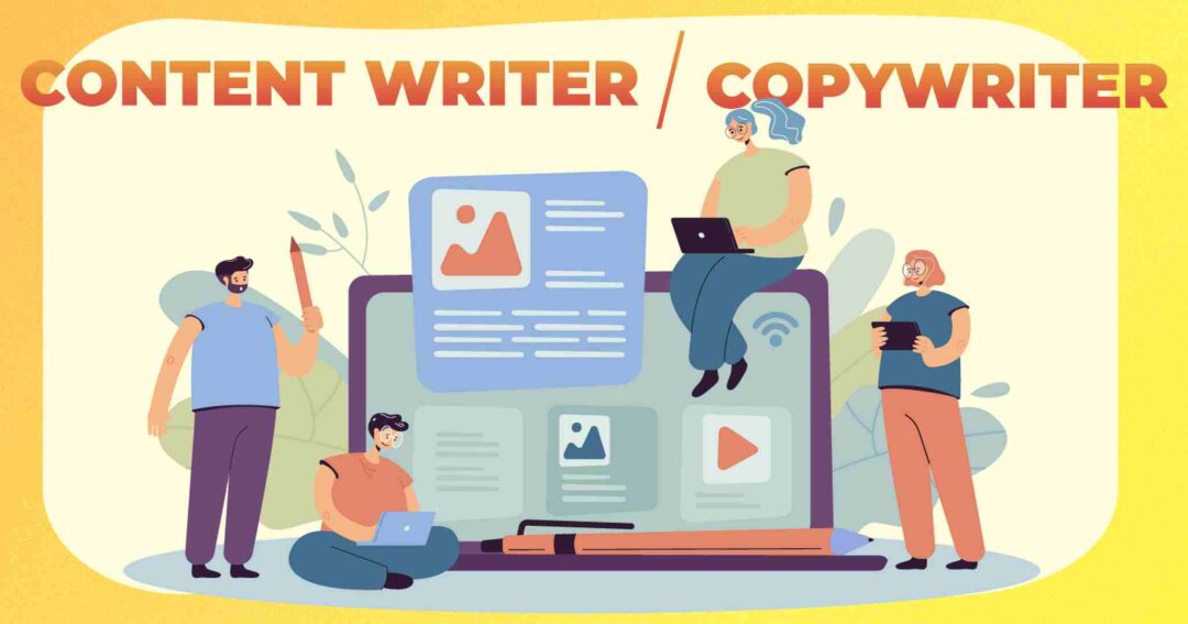 Khái niệm Copywriter và Content Writer: Các Điểm Khác Nhau